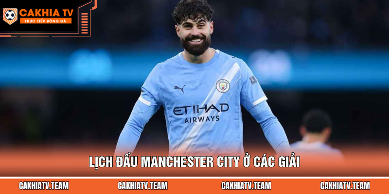 Lịch đấu Manchester City ở các giải