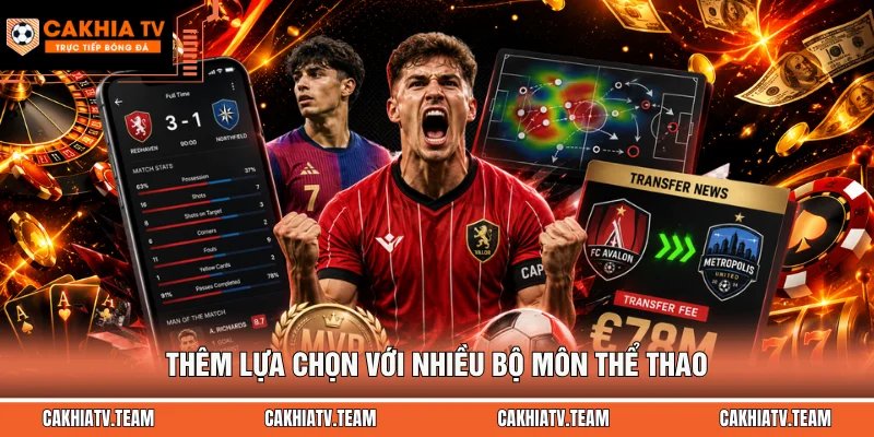 Thêm lựa chọn với nhiều bộ môn thể thao 