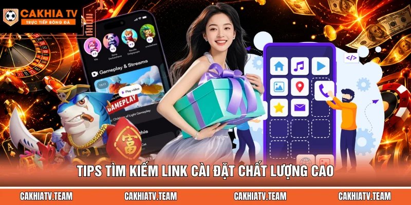 Tips tìm kiếm link cài đặt chất lượng cao